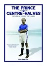 The Prince of Centre-Halves - Rob Sawyer - 9781909245549