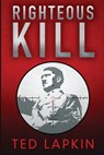 Righteous Kill - LAPKIN,  Ted - 9781909269415