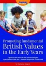 Promoting Fundamental British Values in the Early Years - Marianne Sargent - 9781909280953