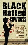 Black Hatted Cowboys - Bryan Marlowe - 9781909304703