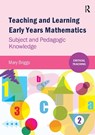 Teaching and Learning Early Years Mathematics - Mary Briggs - 9781909330375