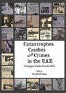 Catastrophes, Crashes and Crimes in the UAE - Dr Athol Yates - 9781909339903