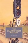 The Charing Cross Mystery - J. S. Fletcher - 9781909349711