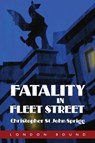 Fatality in Fleet Street - Christopher St John Sprigg - 9781909349759