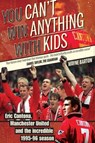 You Can't Win Anything With Kids - Wayne Barton - 9781909360419