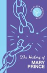 The History of Mary Prince - Mary Prince - 9781909362666