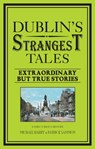 Dublin's Strangest Tales - Michael Barry ; Patrick Sammon - 9781909396449