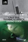 Lake Erie Technical Wreck Diving Guide - Erik Petkovic - 9781909455276