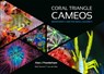 Coral Triangle Cameos - Alan J Powderham - 9781909455573