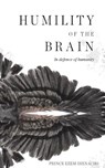 Humility of the Brain - Prince Eze Nacho - 9781909477537