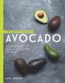 The Goodness of Avocado - JESSOP,  Lucy - 9781909487543