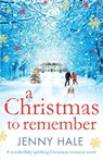 A Christmas to Remember - Jenny Hale - 9781909490673