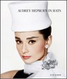 Audrey Hepburn in Hats - June Marsh - 9781909526006