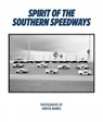 Spirit of the Southern Speedways - Hunter Barnes - 9781909526648