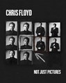 Not Just Pictures - Chris Floyd - 9781909526860