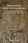 Researching Scots-Irish Ancestors - William Roulston - 9781909556652