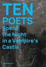 Ten Poets Spend the Night in a Vampire's Castle - Kirsten Irving ; Jon (Senior Lecturer in Creative Writing Stone - 9781909560413
