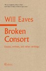 Broken Consort - Will Eaves - 9781909585355