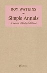 Simple Annals - Roy Watkins - 9781909585393