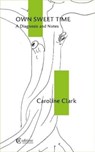 Own Sweet Time - Caroline Clark - 9781909585492