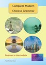 Complete Modern Chinese Grammar - Paul C Brown - 9781909601055