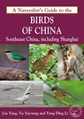 Naturalist's Guide to the Birds of China - Yong Ding Li - 9781909612235