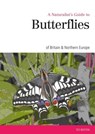 Naturalist's Guide to the Butterflies of Great Britain & Northern Europe - Ted Benton - 9781909612457