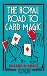 The Royal Road To Card Magic - Jean Hugard ; Frederick Braue - 9781909678255