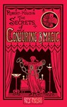 The Secrets of Conjuring and Magic - Jean Eugène Robert-Houdin - 9781909678309