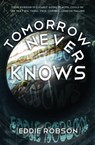 Tomorrow Never Knows - Eddie Robson - 9781909679443