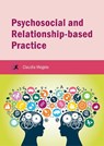 Psychosocial and Relationship-based Practice - Claudia Megele - 9781909682979