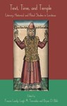 Text, Time, and Temple - Francis (University of Alberta) Landy ; Leigh M Trevaskis ; Bryan D Bibb - 9781909697515