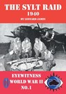 The Sylt Raid 1940 - Eyewitness World War II series - Leonard James - 9781909698208