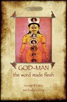 God-Man - George W Carey ; Inez Eudora Perry - 9781909735293