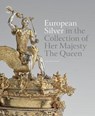 European Silver in the Collection of Her Majesty The Queen - Kathryn Jones - 9781909741379