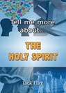 Tell Me More About The Holy Spirit - Jack Hay - 9781909803039