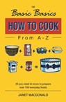 The Basic Basics How to Cook from A–Z - Janet Macdonald - 9781909808355