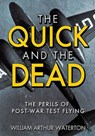 The Quick and the Dead - William Arthur Waterton - 9781909808812