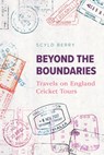 Beyond the Boundaries - Scyld Berry - 9781909811607