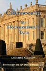 Chatsworth, the Housekeeper's Tale - ROBINSON,  Christine - 9781909813069