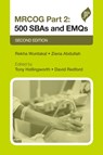 MRCOG Part 2: 500 SBAs and EMQs - WUNTAKAL,  Rekha ; Abdullah, Ziena ; Hollingworth, Tony ; Redford, David - 9781909836631