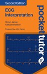 Pocket Tutor ECG Interpretation - Simon James ; Katherine Nelson - 9781909836716