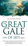 The Great Gale of 1871 - Richard M Jones - 9781909874664