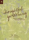Thoughtful Gardening - Ed Ikin - 9781909881273