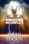 Kingdoms in Conflict - David Pawson - 9781909886049