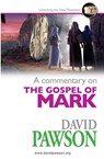 A Commentary on the Gospel of Mark - David Pawson - 9781909886261