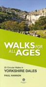 Walks for All Ages Yorkshire Dales - Paul Hannon - 9781909914179
