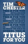 Titus For You - Tim Chester - 9781909919600
