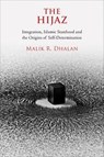 Hijaz - Integration, Islamic Statehood and the Origins of Self-Determination - DAHLAN,  Malik - 9781909942929