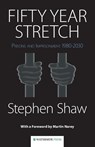 Fifty Year Stretch - Stephen Shaw - 9781909976085